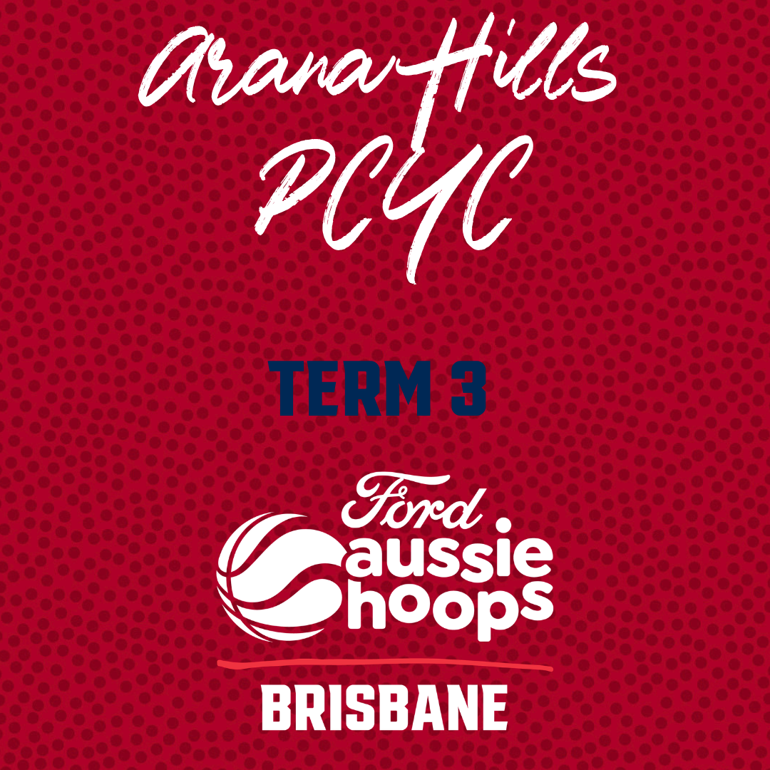 Aussie Hoops - Term 3 - Arana Hill PCYC